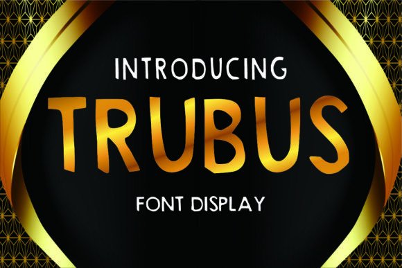 Trubus: A Stylish and Functional Display Font for Creative Projects